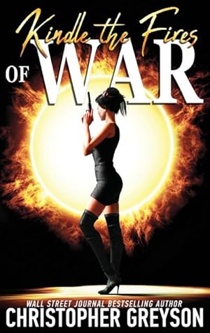 Seller image for Kindle the Fires of War for sale by BuchWeltWeit Ludwig Meier e.K.