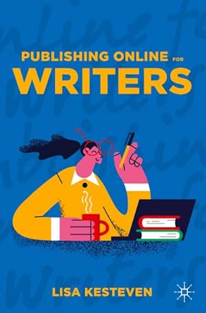 Seller image for Publishing Online for Writers for sale by BuchWeltWeit Ludwig Meier e.K.