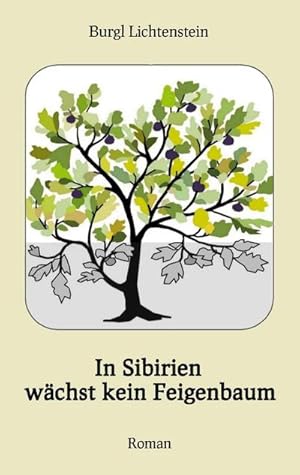 Seller image for In Sibirien wchst kein Feigenbaum for sale by BuchWeltWeit Ludwig Meier e.K.