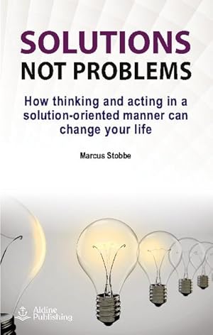 Imagen del vendedor de Solutions not problems a la venta por BuchWeltWeit Ludwig Meier e.K.