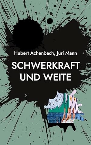 Image du vendeur pour Schwerkraft und Weite mis en vente par BuchWeltWeit Ludwig Meier e.K.