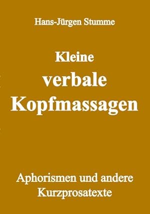 Imagen del vendedor de Kleine verbale Kopfmassagen a la venta por BuchWeltWeit Ludwig Meier e.K.