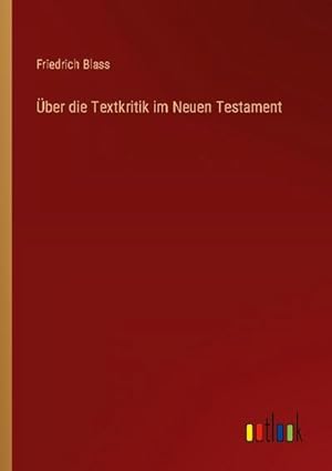 Seller image for ber die Textkritik im Neuen Testament for sale by BuchWeltWeit Ludwig Meier e.K.