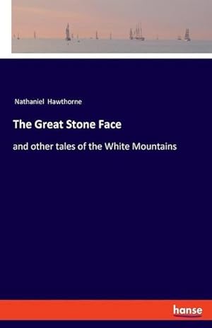 Seller image for The Great Stone Face for sale by BuchWeltWeit Ludwig Meier e.K.
