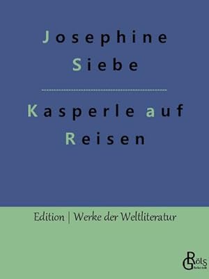 Imagen del vendedor de Kasperle auf Reisen a la venta por BuchWeltWeit Ludwig Meier e.K.