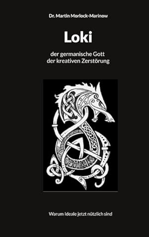 Seller image for Loki der germanische Gott der kreativen Zerstrung for sale by BuchWeltWeit Ludwig Meier e.K.