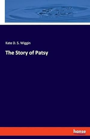 Image du vendeur pour The Story of Patsy mis en vente par BuchWeltWeit Ludwig Meier e.K.