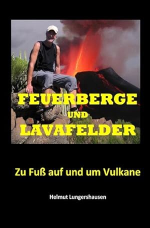 Seller image for Feuerberge und Lavafelder for sale by BuchWeltWeit Ludwig Meier e.K.