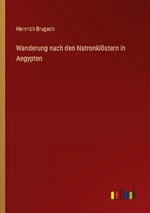 Bild des Verkufers fr Wanderung nach den Natronklstern in Aegypten zum Verkauf von BuchWeltWeit Ludwig Meier e.K.
