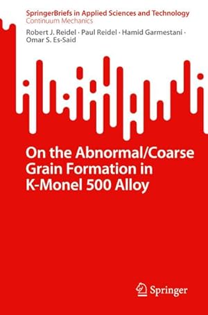 Immagine del venditore per On the Abnormal/Coarse Grain Formation in K-Monel 500 Alloy venduto da BuchWeltWeit Ludwig Meier e.K.