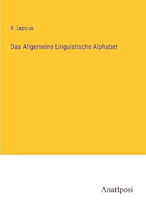 Seller image for Das Allgemeine Linguistische Alphabet for sale by BuchWeltWeit Ludwig Meier e.K.