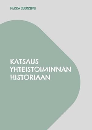 Image du vendeur pour Katsaus yhteistoiminnan historiaan mis en vente par BuchWeltWeit Ludwig Meier e.K.