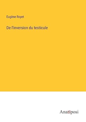 Seller image for De l'inversion du testicule for sale by BuchWeltWeit Ludwig Meier e.K.