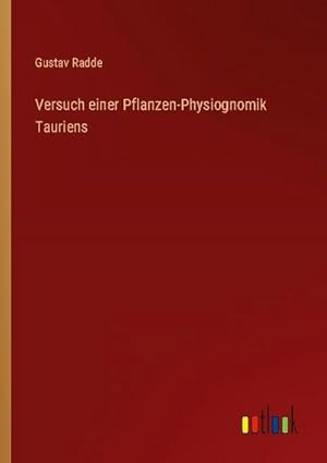 Seller image for Versuch einer Pflanzen-Physiognomik Tauriens for sale by BuchWeltWeit Ludwig Meier e.K.