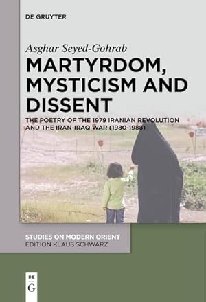 Seller image for Martyrdom, Mysticism and Dissent for sale by BuchWeltWeit Ludwig Meier e.K.