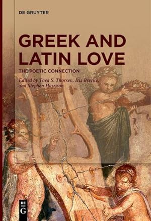 Seller image for Greek and Latin Love for sale by BuchWeltWeit Ludwig Meier e.K.
