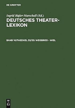 Bild des Verkufers fr Deutsches Theater-Lexikon Weisbrod - Wiel zum Verkauf von AHA-BUCH GmbH