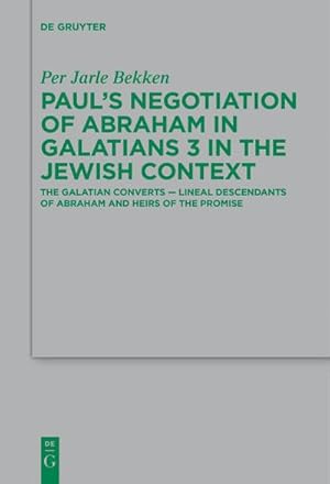 Seller image for Pauls Negotiation of Abraham in Galatians 3 in the Jewish Context for sale by BuchWeltWeit Ludwig Meier e.K.