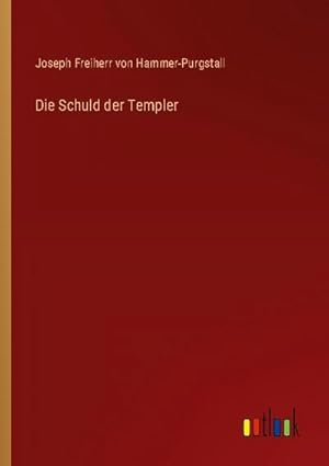 Bild des Verkufers fr Die Schuld der Templer zum Verkauf von BuchWeltWeit Ludwig Meier e.K.