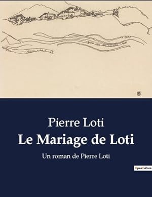 Seller image for Le Mariage de Loti for sale by BuchWeltWeit Ludwig Meier e.K.