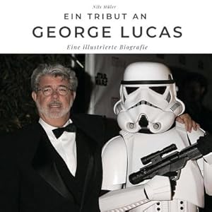 Seller image for Ein Tribut an George Lucas for sale by BuchWeltWeit Ludwig Meier e.K.