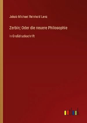 Seller image for Zerbin; Oder die neuere Philosophie for sale by BuchWeltWeit Ludwig Meier e.K.
