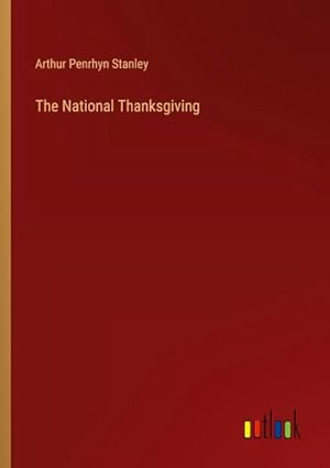Seller image for The National Thanksgiving for sale by BuchWeltWeit Ludwig Meier e.K.