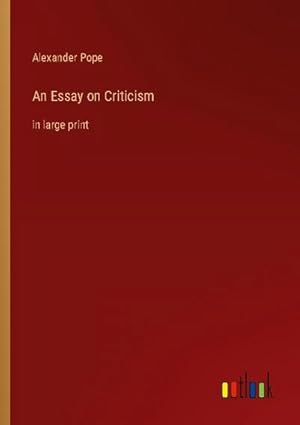 Seller image for An Essay on Criticism for sale by BuchWeltWeit Ludwig Meier e.K.