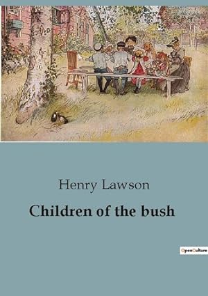 Imagen del vendedor de Children of the bush a la venta por BuchWeltWeit Ludwig Meier e.K.