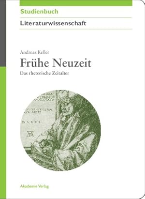 Bild des Verkufers fr Frhe Neuzeit : Das rhetorische Zeitalter zum Verkauf von AHA-BUCH GmbH