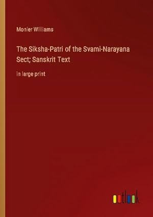 Seller image for The Siksha-Patri of the Svami-Narayana Sect; Sanskrit Text for sale by BuchWeltWeit Ludwig Meier e.K.