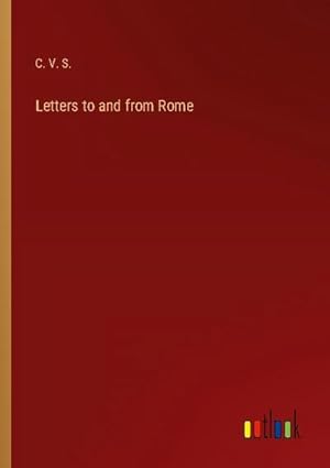 Seller image for Letters to and from Rome for sale by BuchWeltWeit Ludwig Meier e.K.