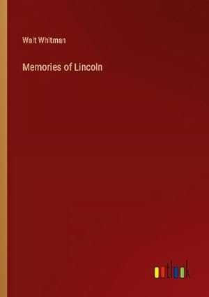 Seller image for Memories of Lincoln for sale by BuchWeltWeit Ludwig Meier e.K.