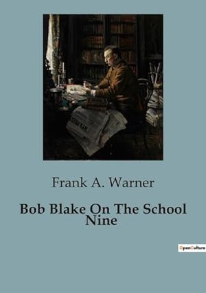 Imagen del vendedor de Bob Blake On The School Nine a la venta por BuchWeltWeit Ludwig Meier e.K.