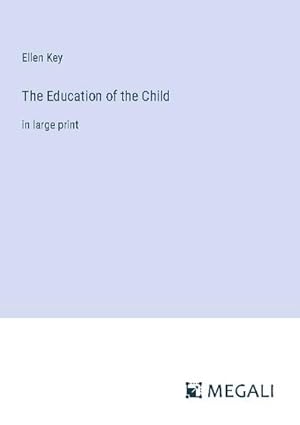 Seller image for The Education of the Child for sale by BuchWeltWeit Ludwig Meier e.K.