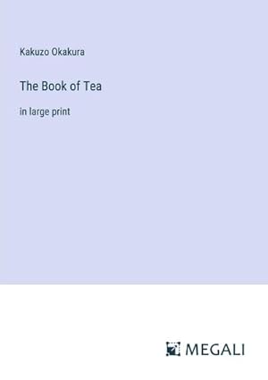 Seller image for The Book of Tea for sale by BuchWeltWeit Ludwig Meier e.K.