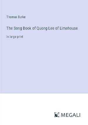 Bild des Verkufers fr The Song Book of Quong Lee of Limehouse zum Verkauf von BuchWeltWeit Ludwig Meier e.K.
