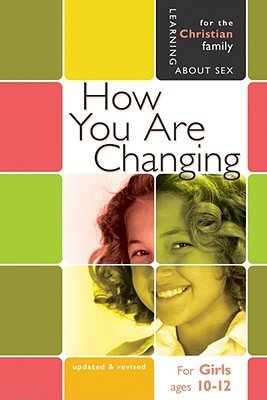 Image du vendeur pour How You Are Changing: For Girls Ages 10-12 and Parents (Learning About Sex) mis en vente par Reliant Bookstore