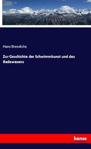Image du vendeur pour Zur Geschichte der Schwimmkunst und des Badewesens mis en vente par BuchWeltWeit Ludwig Meier e.K.