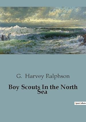 Image du vendeur pour Boy Scouts In the North Sea mis en vente par BuchWeltWeit Ludwig Meier e.K.