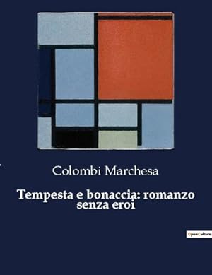 Seller image for Tempesta e bonaccia: romanzo senza eroi for sale by BuchWeltWeit Ludwig Meier e.K.