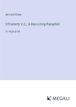 Seller image for O'Flaherty V.C.; A Recruiting Pamphlet for sale by BuchWeltWeit Ludwig Meier e.K.
