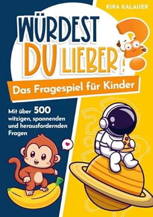 Immagine del venditore per Wrdest du lieber? Das Fragespiel fr Kinder venduto da BuchWeltWeit Ludwig Meier e.K.