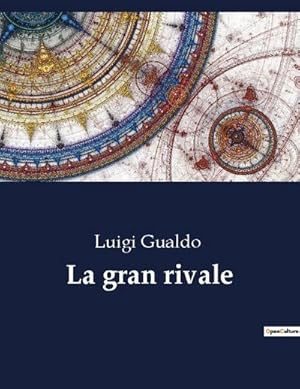 Seller image for La gran rivale for sale by BuchWeltWeit Ludwig Meier e.K.