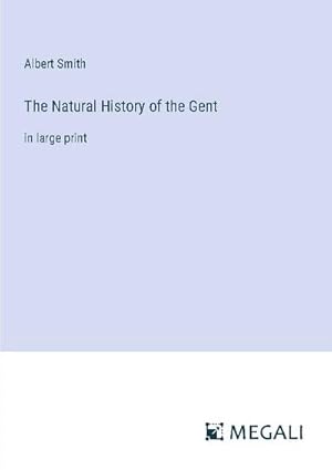 Seller image for The Natural History of the Gent for sale by BuchWeltWeit Ludwig Meier e.K.