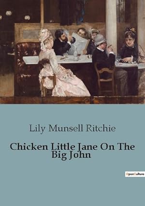 Imagen del vendedor de Chicken Little Jane On The Big John a la venta por BuchWeltWeit Ludwig Meier e.K.