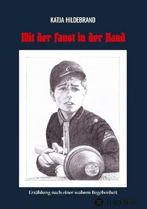 Seller image for Mit der Faust in der Hand for sale by BuchWeltWeit Ludwig Meier e.K.