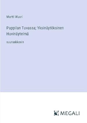 Seller image for Pappilan Tuvassa; Yksinytksinen Huvinytelm for sale by BuchWeltWeit Ludwig Meier e.K.