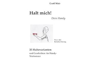 Seller image for Halt mich! Dein Handy. for sale by BuchWeltWeit Ludwig Meier e.K.