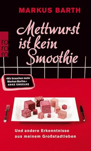 Imagen del vendedor de Mettwurst ist kein Smoothie a la venta por BuchWeltWeit Ludwig Meier e.K.